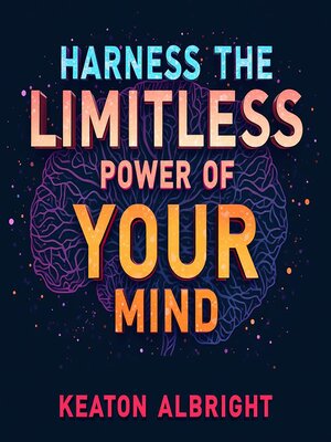 cover image of Harness the Limitless Power of Your Mind